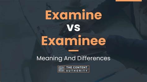 Examinee vs Examine .